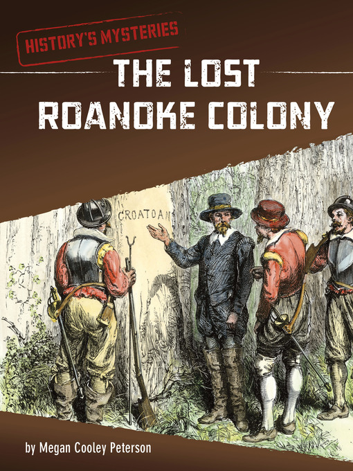 Title details for The Lost Roanoke Colony by Megan Cooley Peterson - Available